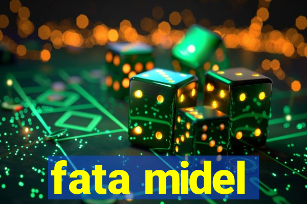 fata midel